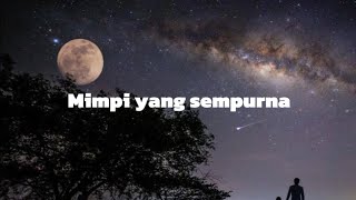 Mimpi yang sempurna - Peterpan (Lyrics) Cover Michela Thea