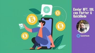 Enviar NFT y Solanas con Flutter y @Quicknode  | 2023