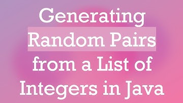 Generating Random Pairs from a List of Integers in Java