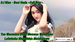 DJ NIAS - BOSIHADA ~ [Yusman Lase]
