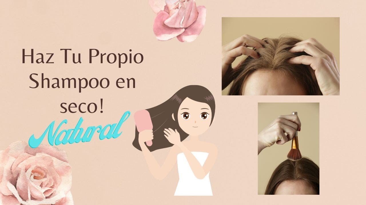 SABES QUE ES UN Shampoo en seco?Te enseño hacerlo TU MISMA Y NATURAL!!🍃