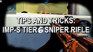 Modern Combat 5: Tips and Tricks / "IMP-S Tier 6 Sniper Rifle"