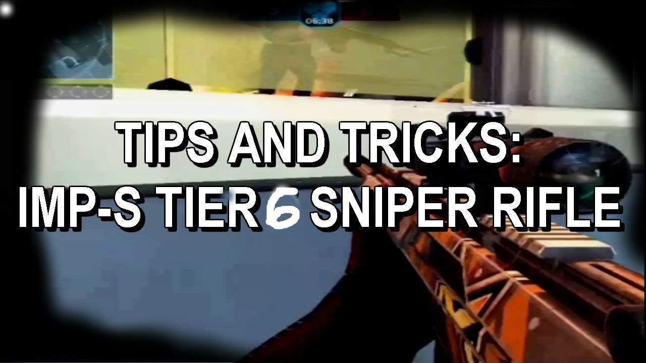 Modern Combat 5: Tips and Tricks / "IMP-S Tier 6 Sniper Rifle"