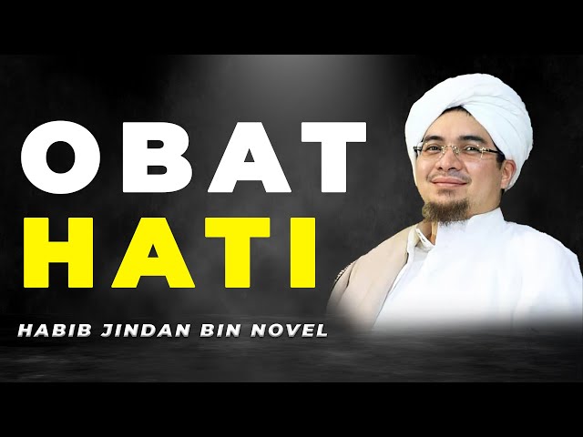 OBAT HATI, HABIB JINDAN Bin NOVEL class=