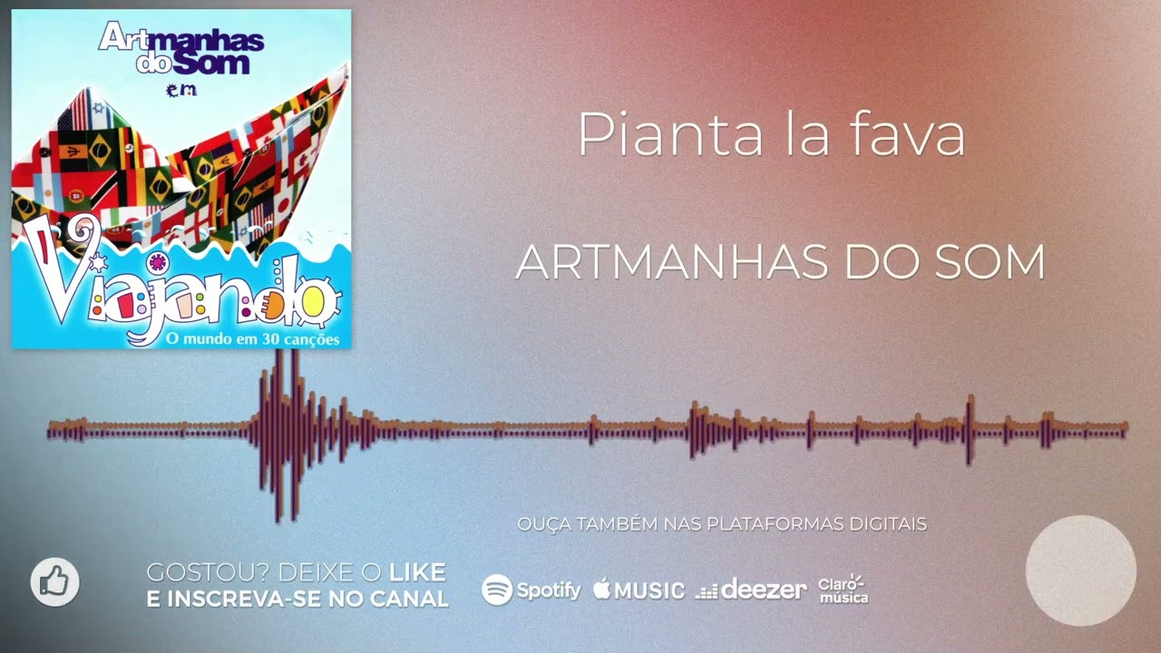 Artmanhas do Som - Pianta la fava [Viajando o mundo em 30 canções]