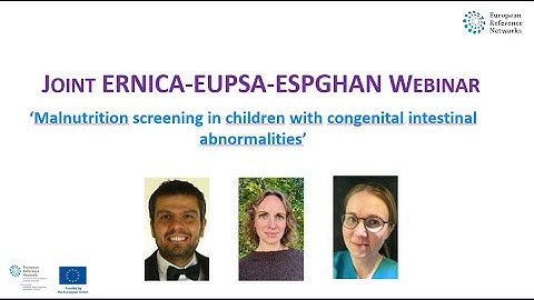 Joint ERNICA–EUPSA–ESPGHAN Webinar: Malnutrition Screening in Congenital Intestinal Abnormalities