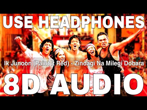 Ik Junoon (8D Audio) || Zindagi Na Milegi Dobara || Vishal Dadlani || Hrithik Roshan, Katrina Kaif