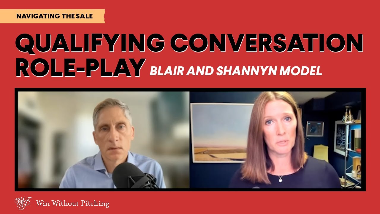 Blair Enns and Shannyn Lee role-play a qualifying conversation (Win Without Pitching)