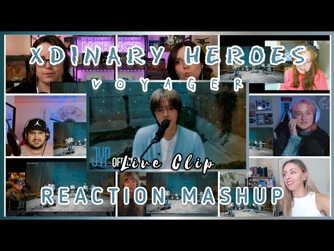 Xdinary Heroes - 'Voyager' Live Clip | REACTION MASHUP