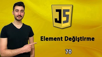 70) Elementleri Yer Değiştirmek | JAVASCRIPT Dersleri