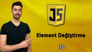 70) Elementleri Yer Değiştirmek | JAVASCRIPT Dersleri