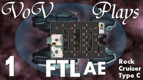 Peaks And Valleys VoV Plays FTL AE: Rock Cruiser Type C Part 1