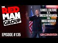 Red Man Group Ep. #135 with Stefan Molyneux: HAS THE TIME FOR ARGUMENTS PASSED? [fixed audio]