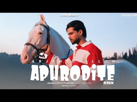 Aphrodite Arjan Dhillon A For Arjan 2 Sachin Kandara New Punjabi Song 