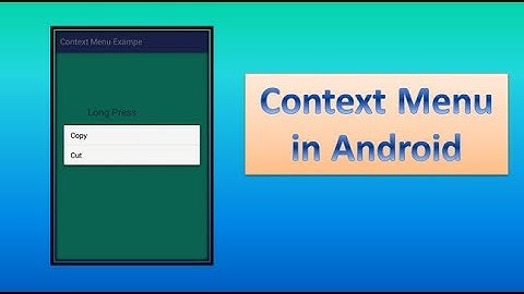 Context Menu in Android,#77