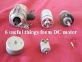 6 Useful things from DC motor - Compilation