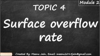 Surface overflow rate (SOR)(Topic 4 Module 2) || Surface loading rate (SLR) ||