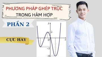 Phương pháp ghép trục trong hàm hợp cực kỳ hay( phần 2)