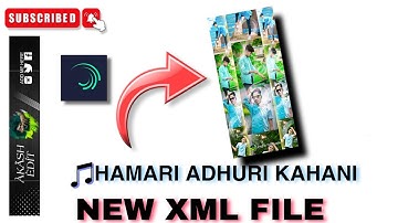 HAMARI ADHURI KAHANI 🖤✨@akashedit00 #alightmotion #xmlfile #newxml