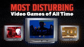 The MOST DISTURBING Video Games Of All Time