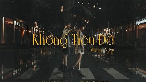 MINHH x NGYN | KHÔNG TIÊU ĐỀ | VIDEO LYRICS