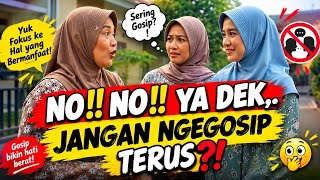 NO‼️ NO‼️ YA DEK… JANGAN KEBANYAKAN GOSIP! 😅
