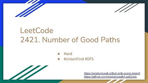 【每日一题】LeetCode 2421. Number of Good Paths