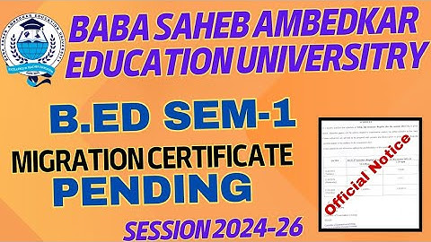 Bsaeu B.Ed Sem-1 Urgent Notice || Migration Pending Notice || Session 2024-26