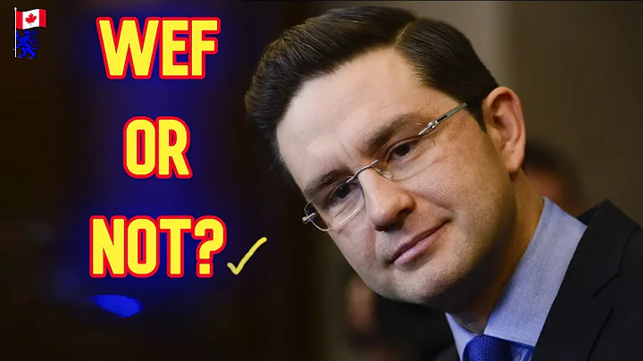 Pierre Poilievre - WEF or not?