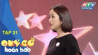 HTV QUÝ CÔ HOÀN HẢO | Em từ chối vì anh thường 