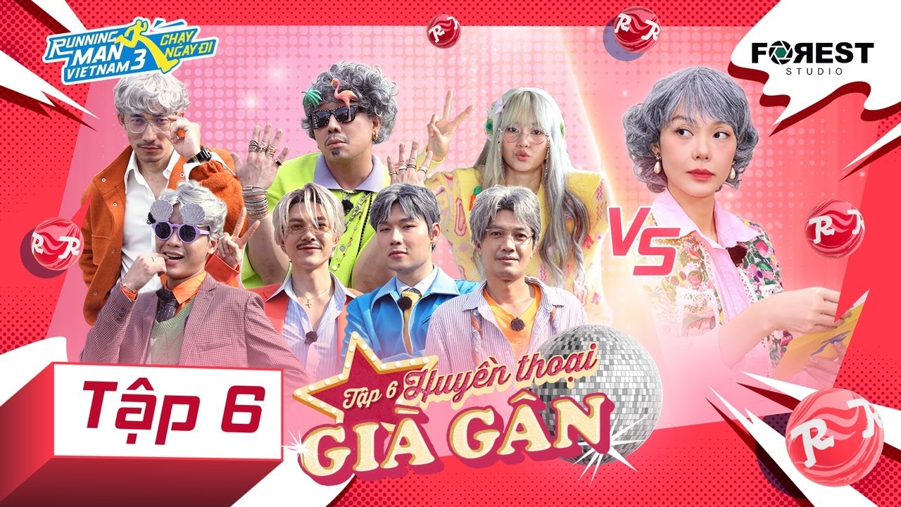 RUNNING MAN VIETNAM MÙA 3 - CHẠY NGAY ĐI | TẬP 06: Huyền Thoại Già Gân [HỒI 2: SẮC]