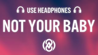 Cadmium - Not Your Baby (feat. Jex) [8D AUDIO] 🎧