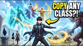 Details His Awakening FAILED and His Girlfriend DUMPED Him… But He Can COPY Any Class for 24 HOURS! Guide