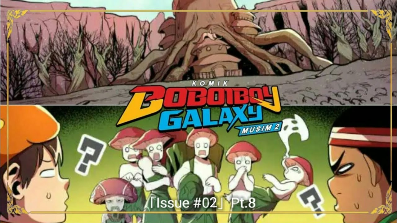ANAK SUKU CENDAWA & PLANET RIMBARA | BOBOIBOY GALAXY MUSIM 2_Issue #2 ...