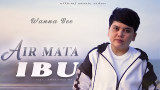 Slow Rock Terbaru  2022 - Wanna Bee  - Air Mata Ibu (Official Music Video)