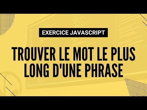 Exercice JavaScript - Trouver le mot le plus long d'une chaîne de caractères
