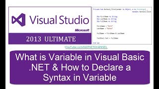 What is Variable and How to Declare a Syntax in Variable  .Net Visual Studio Ultimate 2013 - Part 5