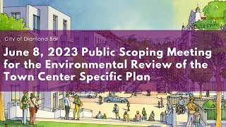 Public Scoping Meeting for the Environmental Review of the Town Center Specific Plan