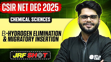 CSIR NET Dec 2025 | β-hydrogen Elimination & Migratory Insertion | CSIR NET Chemical Sciences | PW