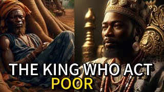 RICH King Pretend to Be POOR to Find Perfect Wife PART 2....#africanfolktales #folktales#tales