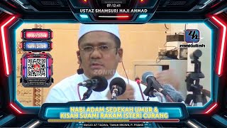 TAZKIRAH : Sedekah Umur, Punca Makanan Basi & Kisah Suami Rakam Isteri Curang - Ustaz Shamsuri Ahmad