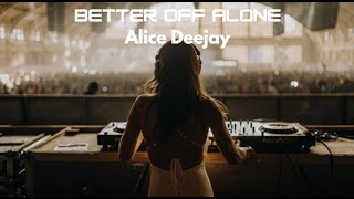 Download Lagu Better Off Alone - Alice Deejay (Cover VueMix) MP3