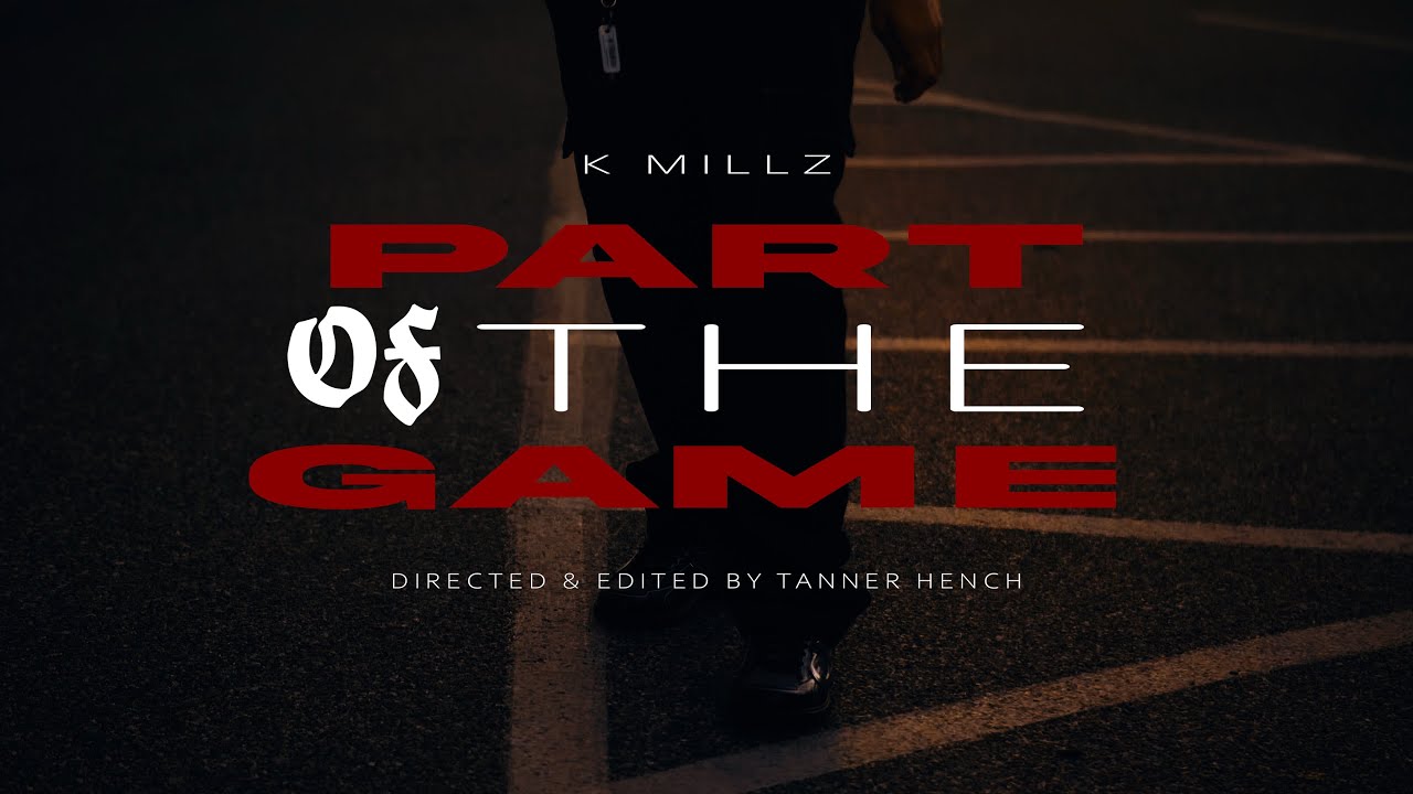 K Millz - Part Of The Game (Official Music Video)