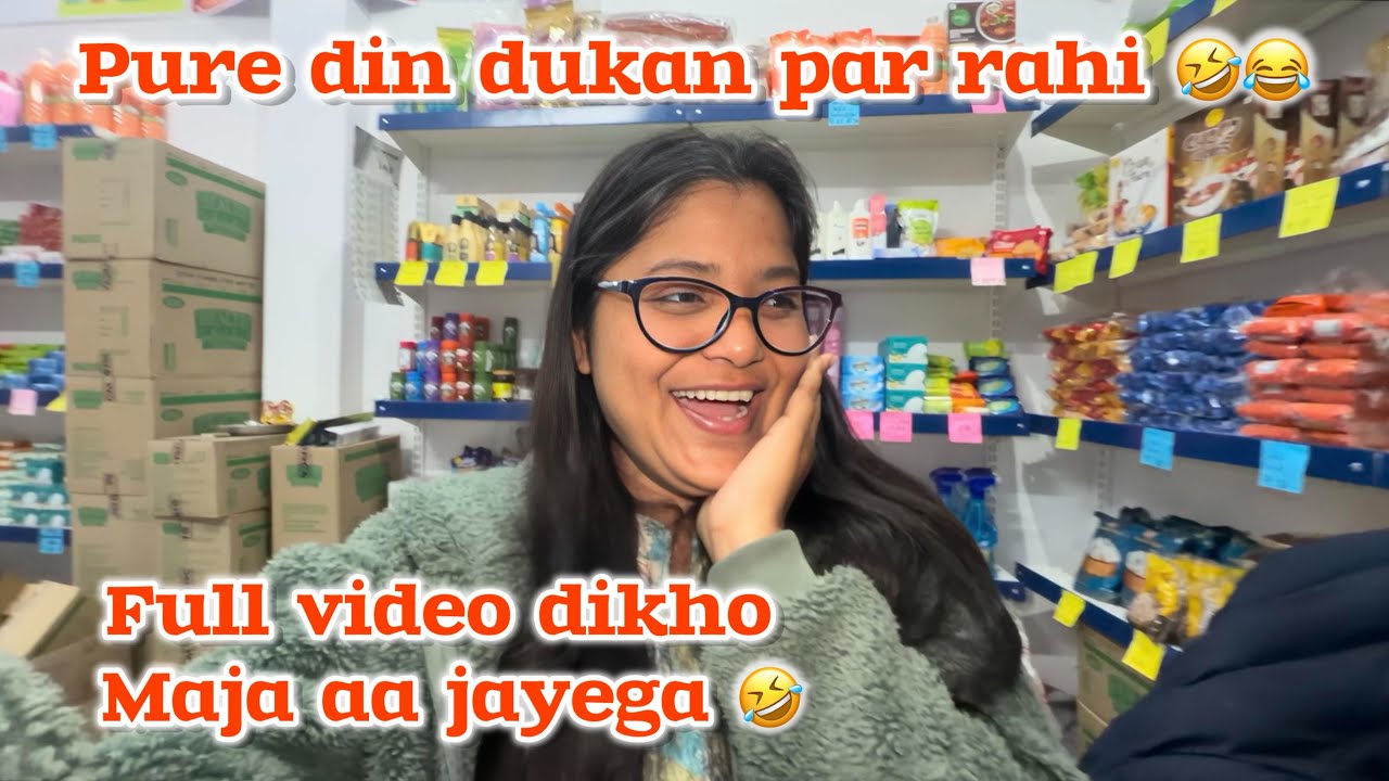 Pura Din Dukan Par Rahi! 😂 | Shop Vlog Maja Aa Jayega!