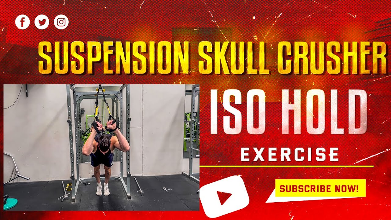 Suspension Skull Crusher Iso Hold YouTube