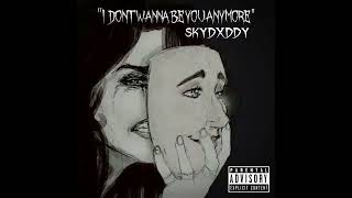 SkyDxddy - Don't Wanna Talk About  It