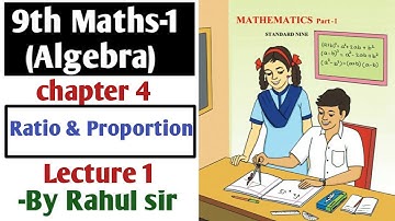 9th Algebra | Ratio & Proportion | Chapter 4 | Lecture 1 | Maharashtra Board