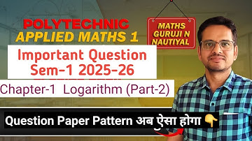 Logarithm (लघुगणक) Important Questions Part-1 for Polytechnic 1st Year 2025-26 || Applied Maths-1