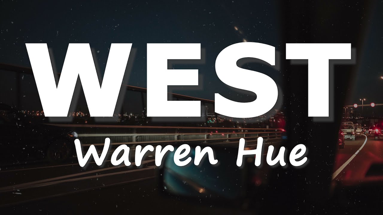 Warren Hue - WEST (Lyrics)