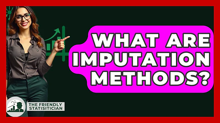 What Are Imputation Methods? - The Friendly Statistician
